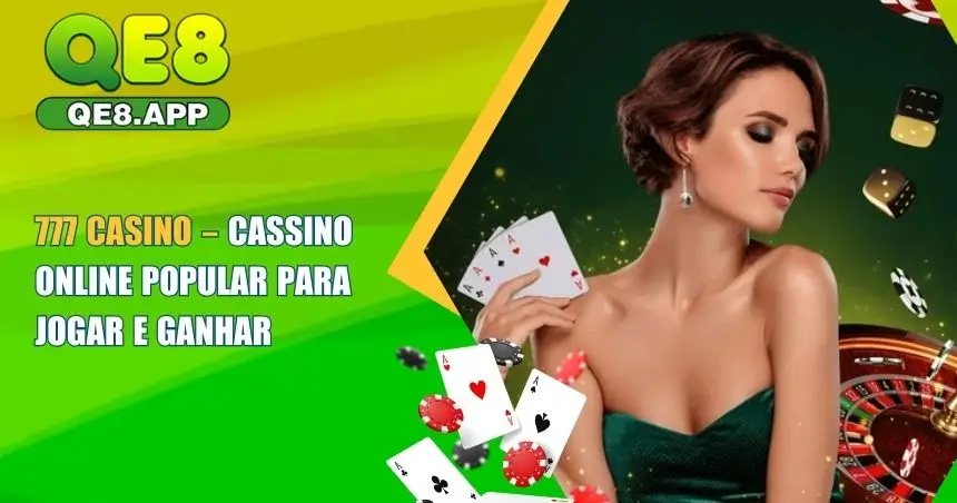 777 Casino – Cassino Online Popular para Jogar e Ganhar
