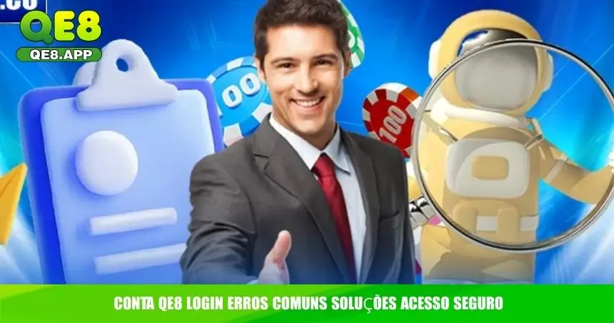 Login Qe8.app – Acesse Sua Conta Com Facilidade 4 Login QE8 benefícios segurança ofertas histórico apostas