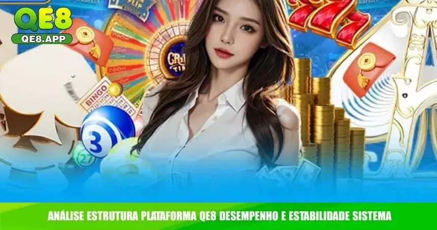Análise estrutura plataforma QE8 desempenho e estabilidade sistema
