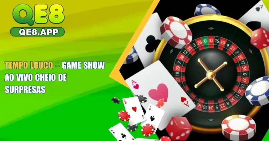 Tempo Louco Qe8